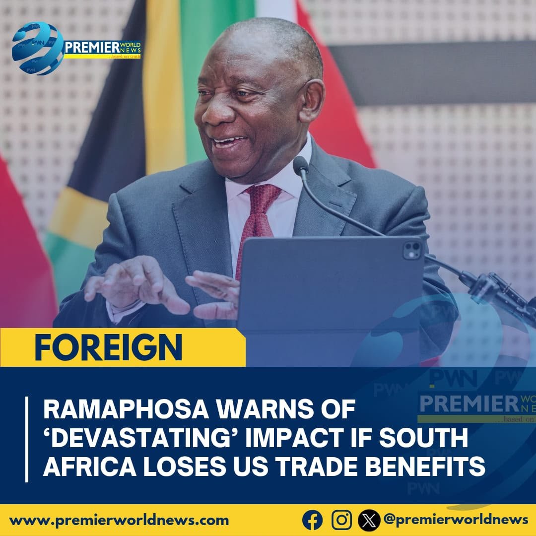 Ramaphosa Warns of ‘Devastating’ Impact if South Africa Loses US Trade Benefits